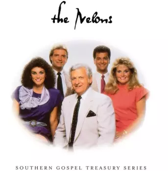 The Nelons: Southern Gospel Treasury Series