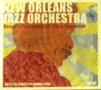 CD The New Orleans Jazz Orchestra: Songs - The Music Of Allen Toussaint