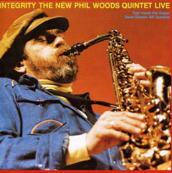 2CD The Phil Woods Quintet: Integrity - The New Phil Woods Quintet Live
