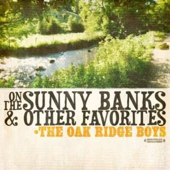 CD The Oak Ridge Boys: On The Sunny Banks & Other Favorites