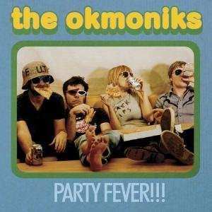 CD The Okmoniks: Party Fever!!!