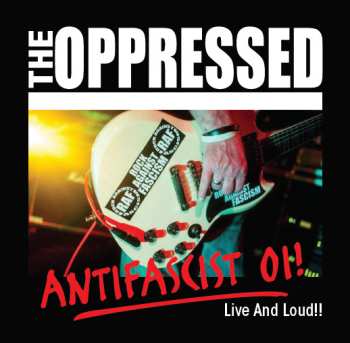 Album The Oppressed: Antifascist Oi! - Live And Loud!!