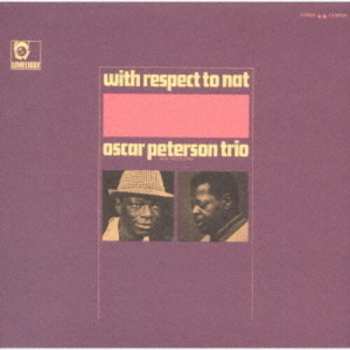 CD The Oscar Peterson Trio: With Respect To Nat