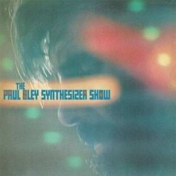 LP The Paul Bley Synthesizer Show: The Paul Bley Synthesizer Show
