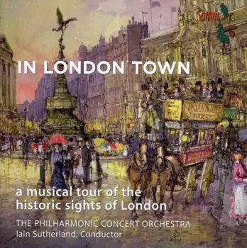 In London Town: A Musical Tour Of The Historic Sights Of London