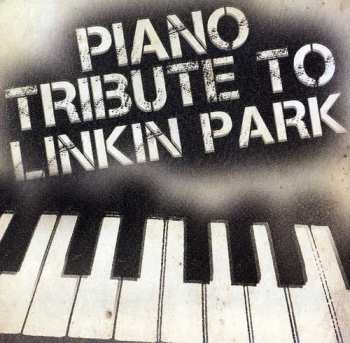 Album The Piano Tribute Players: Piano Tribute To Linkin Park