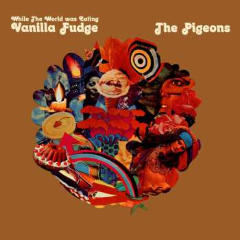 CD The Pigeons: While The World Was Eating Vanilla Fudge