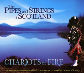 Album The Pipes & Strings Of Scotland: Chariots Of Fire