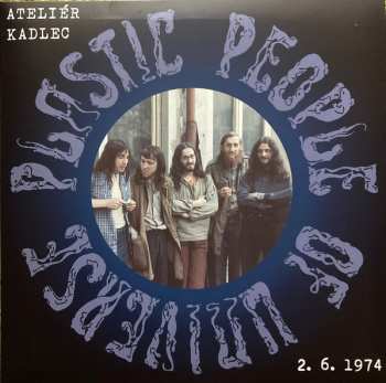 LP The Plastic People Of The Universe: Ateliér Kadlec 2. 6. 1974 CLR