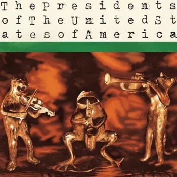 The Presidents Of The United States Of America