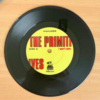 SP The Primitives: I Won't Care / Everybody Needs Somebody To Hate