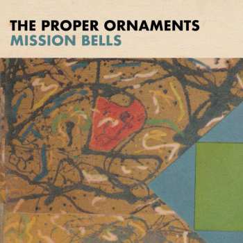 LP The Proper Ornaments: Mission Bells LTD | CLR