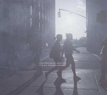 LP The Provincial Archive: It's All Shaken Wonder