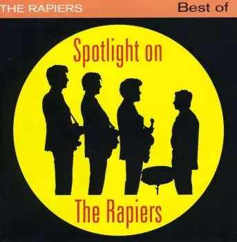The Rapiers: Spotlight On The Rapiers - Best Of
