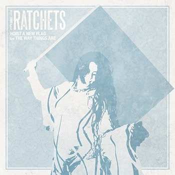 SP The Ratchets: 7-hoist A New Flag
