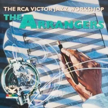 The RCA Victor Jazz Workshop: The Arrangers
