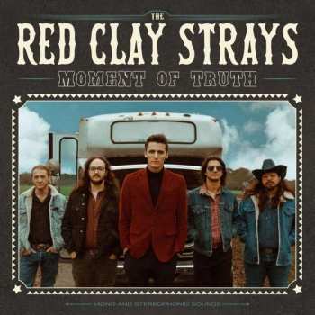 LP The Red Clay Strays: Moment Of Truth CLR