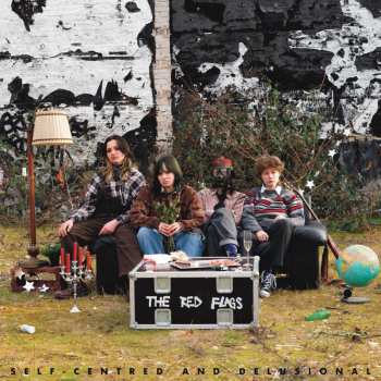 Album The Red Flags: Self-Centred And Delusional