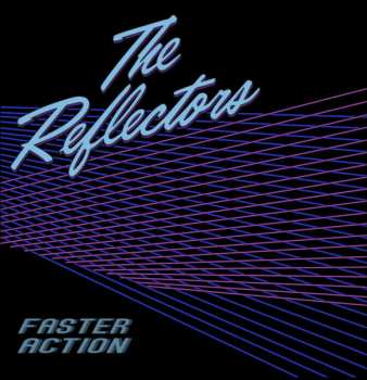 LP The Reflectors: Faster Action