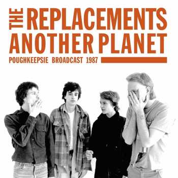 2LP The Replacements: Another Planet - Poughkeepsie Broadcast 1987
