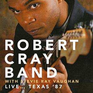 CD The Robert Cray Band: Live... Texas '87