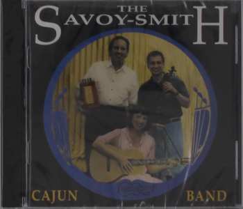 Album The Savoy-Smith Cajun Band: Now And Then