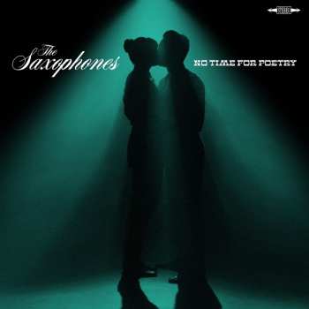 Album The Saxophones: No Time For Poetry