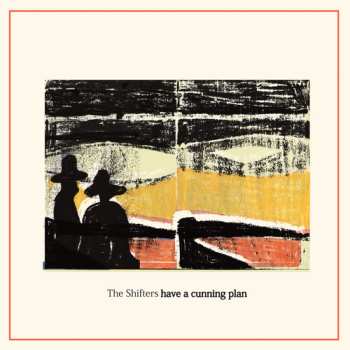 Album The Shifters: Have A Cunning Plan