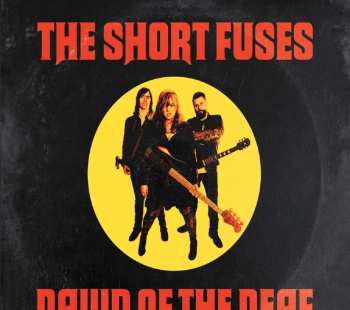 Album The Short Fuses: Dawn Of The Deaf