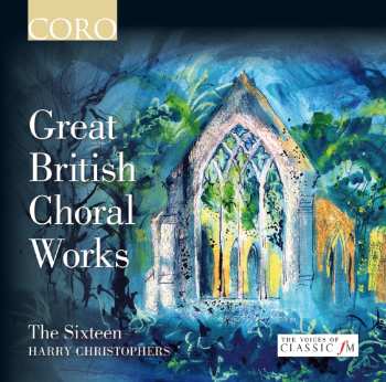 CD The Sixteen: Great British Choral Works