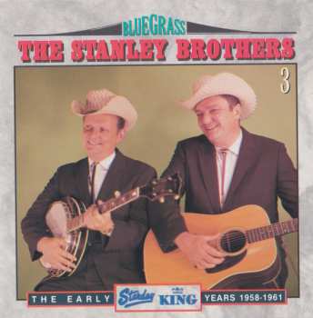 5CD The Stanley Brothers: The Early Starday/King Years 1958-1961