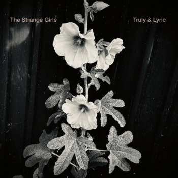 SP The Strange Girls: Truly & Lyric