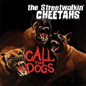 EP The Streetwalkin' Cheetahs: Call The Dogs