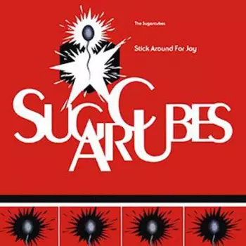 The Sugarcubes: Stick Around For Joy