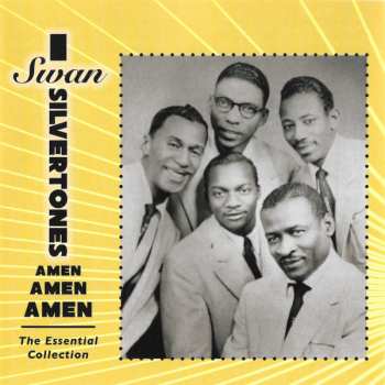 CD The Swan Silvertones: Amen, Amen, Amen - The Essential Recordings