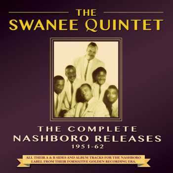 2CD The Swanee Quintet: The Complete Nashboro Releases 1951-62