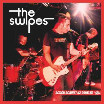 Album The Swipes: Action Against NZ Dsnylnd
