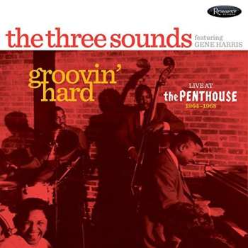CD The Three Sounds: Groovin' Hard (Live At The Penthouse 1964-1968)