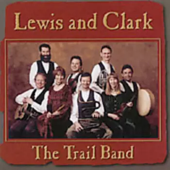 The Trail Band: Lewis And Clark