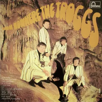 The Troggs: From Nowhere