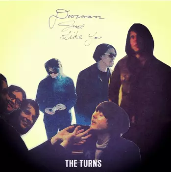 The Turns: Doorman / Just Like You