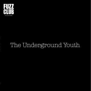 Album The Underground Youth: Fuzz Club Sessions No. 7