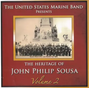 The Heritage Of John Philip Sousa, Volume 2