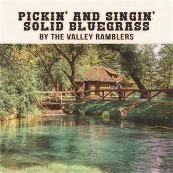 Album The Valley Ramblers: Pickin' And Singin' Solid Bluegrass