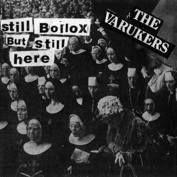 LP The Varukers: Still Bollox But Still Here