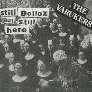 LP The Varukers: Still Bollox But Still Here