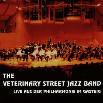 CD Veterinary Street Jazz Band: Live Aus Der Philharmonie Im Gasteig