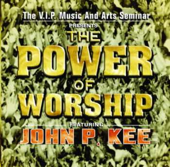Album John P. Kee: The Power Of Worship