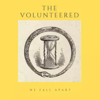 The Volunteered: We Fall Apart