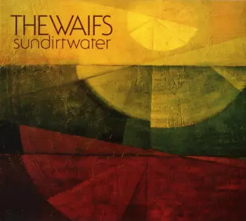 The Waifs: Sundirtwater